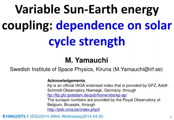 variable sun earth energy coupling dependence on solar cycle strength
