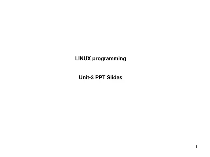 linux programming unit 3 ppt slides