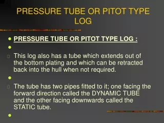 PRESSURE TUBE OR PITOT TYPE LOG