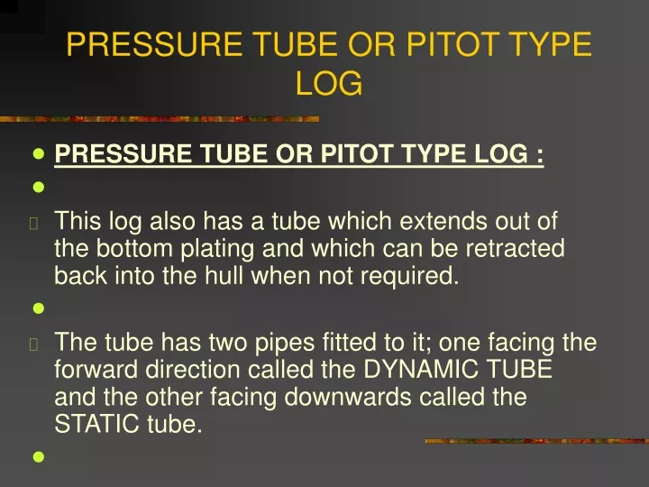 pressure tube or pitot type log