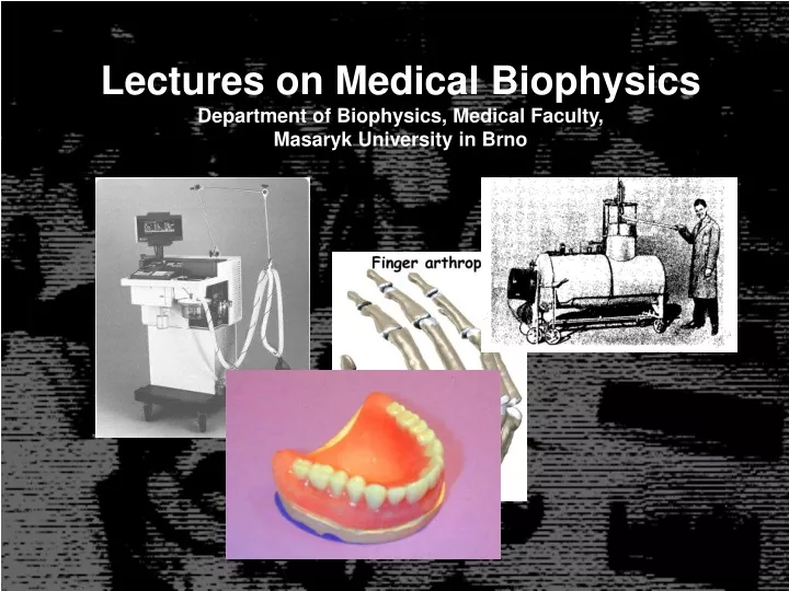 lectures on medical biophysics department
