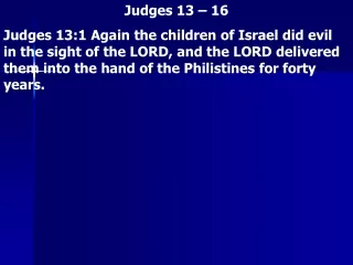 Judges 13 – 16