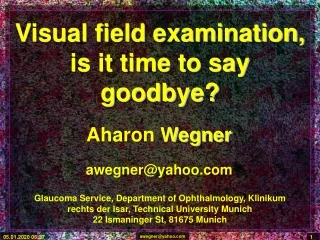 Visual field examination, is it time to say goodbye?