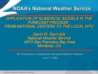 50 th  Anniversary of Operational Numerical Weather Prediction June 17, 2004