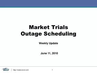 market trials outage scheduling