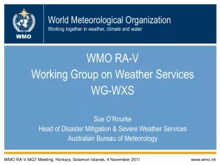 World Meteorological Organization Working together in weather, climate and water