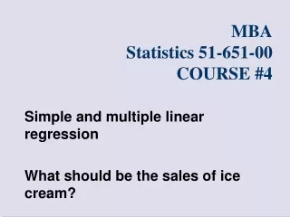 MBA Statistics 51-651-00 COURSE #4