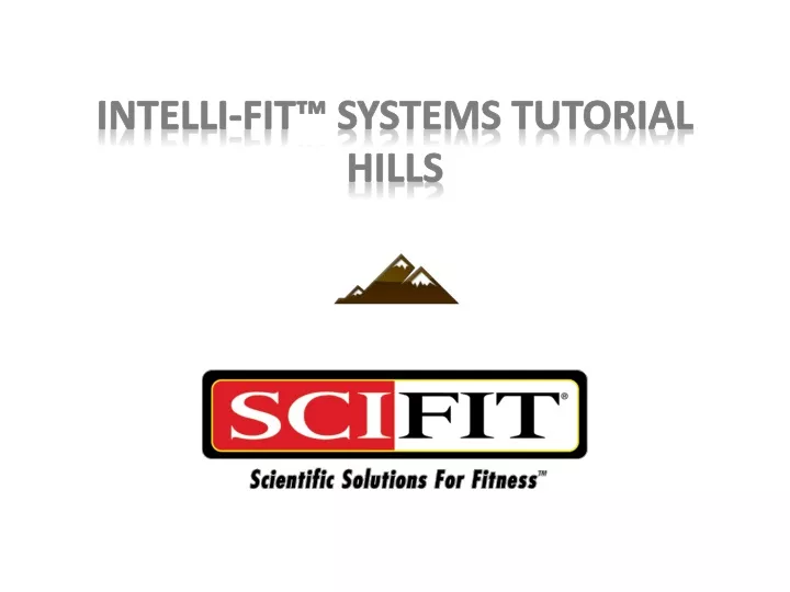 intelli fit systems tutorial hills