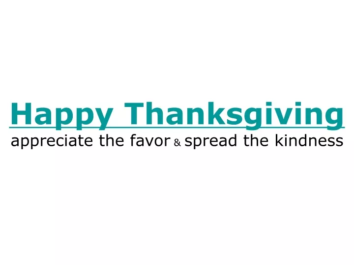 happy thanksgiving appreciate the favor spread
