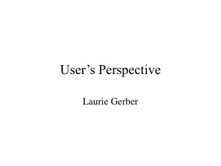 User’s Perspective