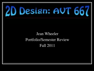 Jean Wheeler Portfolio/Semester Review Fall 2011