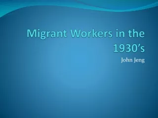 Migrant Workers in the 1930’s