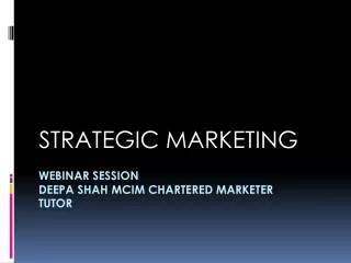 Webinar session deepa  shah  Mcim  chartered marketer tutor