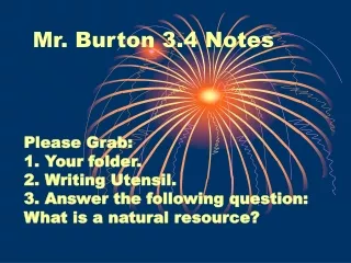 Mr. Burton 3.4 Notes