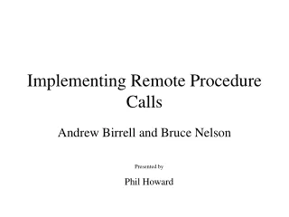 Implementing Remote Procedure Calls