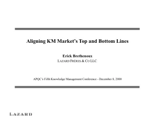 Aligning KM Market’s Top and Bottom Lines Erick Brethenoux