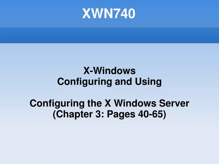 x windows configuring and using configuring the x windows server chapter 3 pages 40 65