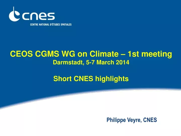 ceos cgms wg on climate 1st meeting darmstadt 5 7 march 2014 short cnes highlights