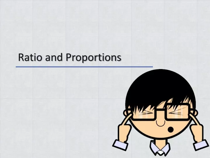 ratio and proportions