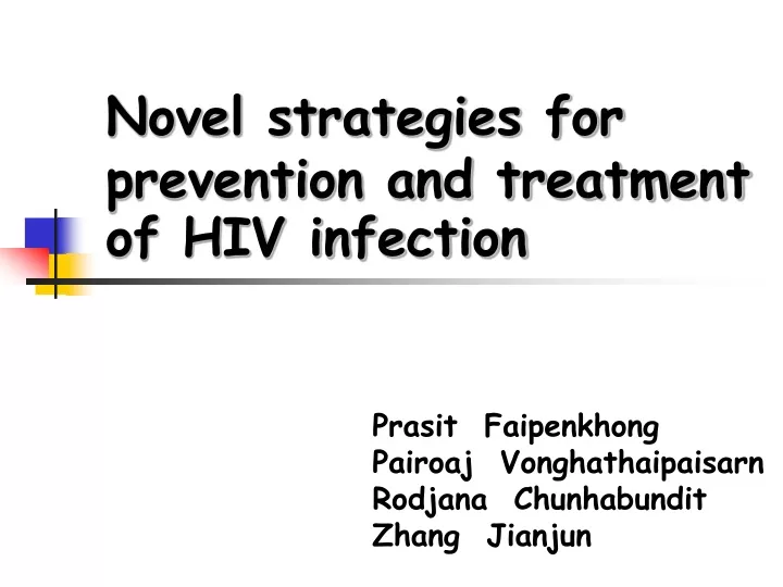 novel strategies for prevention and treatment of hiv infection