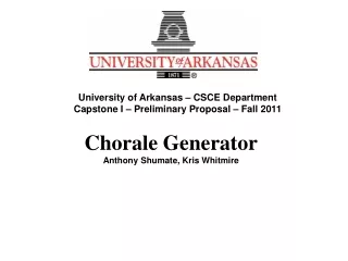 University of Arkansas – CSCE Department Capstone I – Preliminary Proposal – Fall 2011