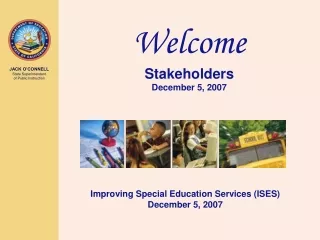 Welcome Stakeholders December 5, 2007