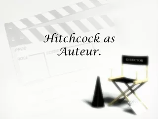 Hitchcock as Auteur.