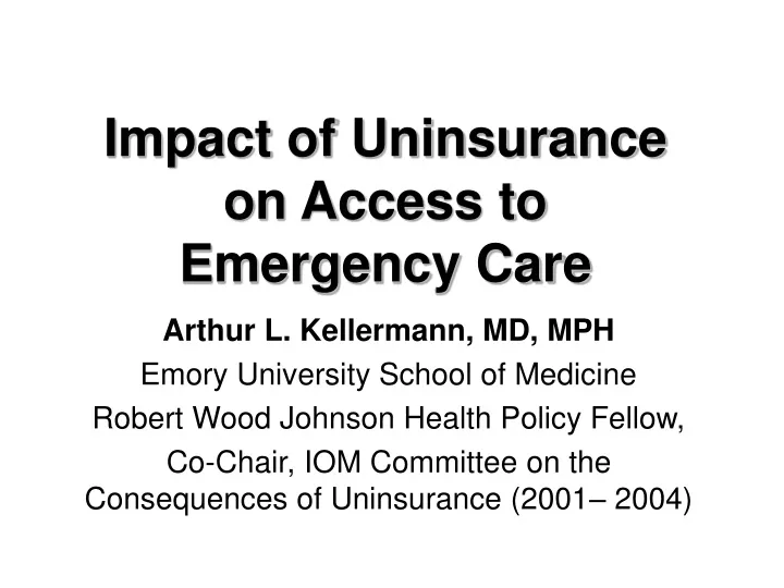 impact of uninsurance on access to emergency care