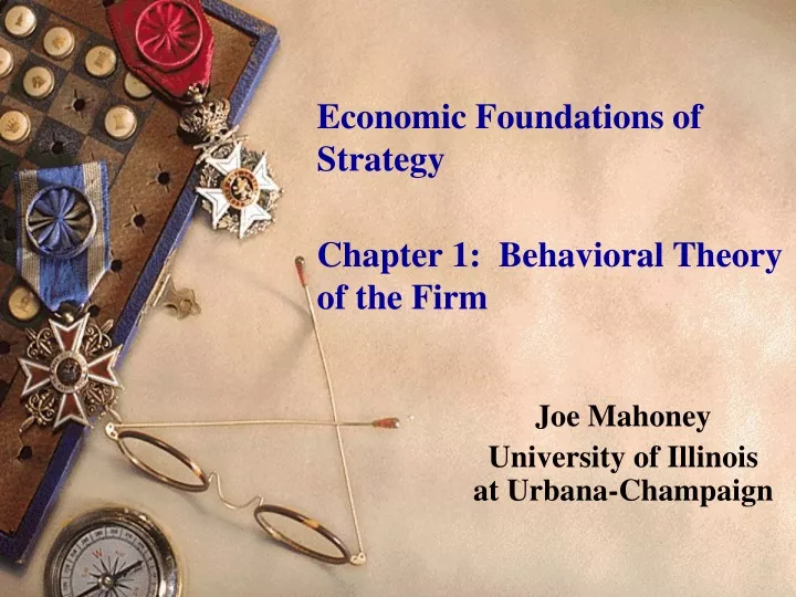 economic foundations of strategy chapter 1 behavioral theory of the firm