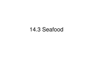 14.3 Seafood