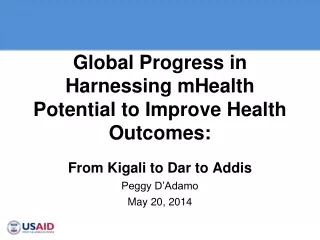 Global Progress in Harnessing mHealth Potential to Improve Health Outcomes: