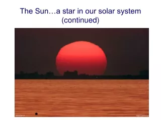 The Sun…a star in our solar system (continued)