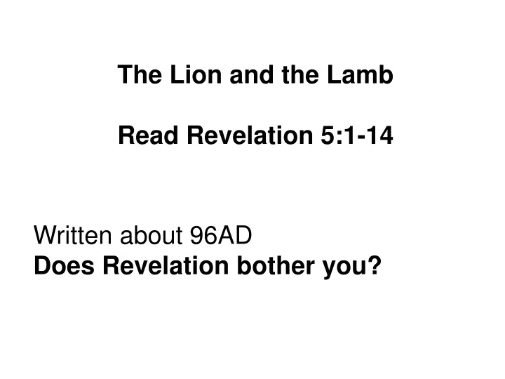 the lion and the lamb read revelation 5 1 14