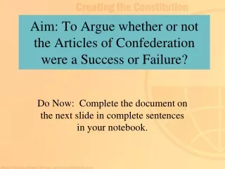Aim: To Argue whether or not the Articles of Confederation were a Success or Failure?