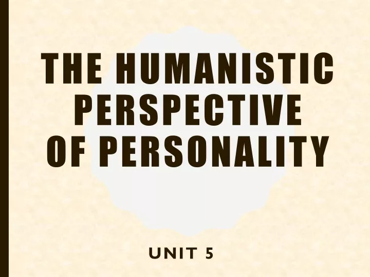 the humanistic perspective of personality