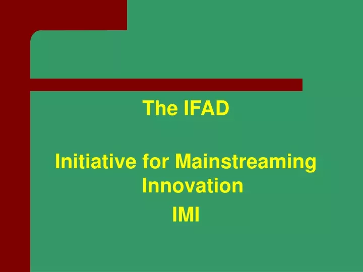 the ifad initiative for mainstreaming innovation