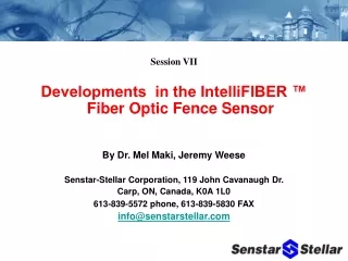 Session VII Developments  in the IntelliFIBER ™ Fiber Optic Fence Sensor