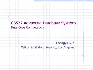 CS522 Advanced Database Systems Data Cube Computation