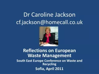 Dr Caroline Jackson cf.jackson@homecall.co.uk