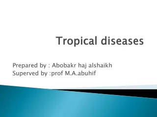 Tropical diseases