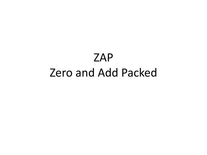 zap zero and add packed