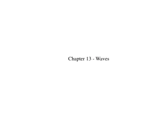Chapter 13 - Waves
