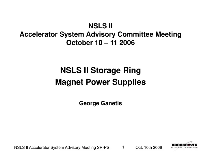 nsls ii accelerator system advisory committee meeting october 10 11 2006