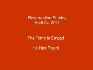 Resurrection Sunday April 24, 2011