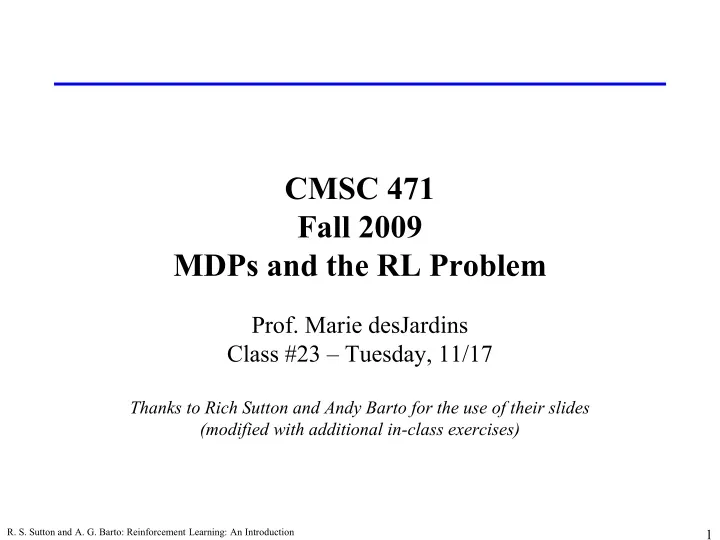 cmsc 471 fall 2009 mdps and the rl problem