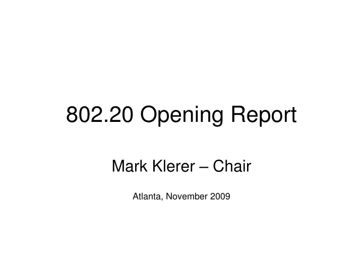 802 20 opening report