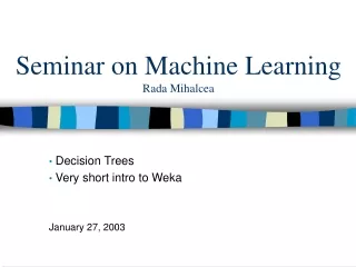 Seminar on Machine Learning Rada Mihalcea
