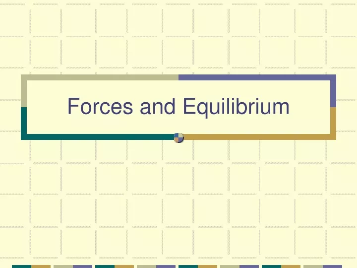 forces and equilibrium