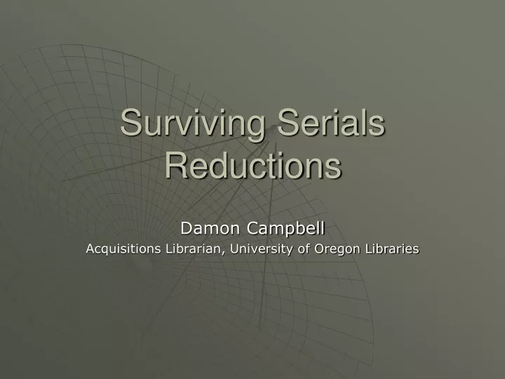 surviving serials reductions