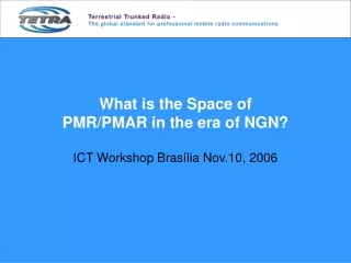 What is the Space of  PMR/PMAR in the era of NGN?